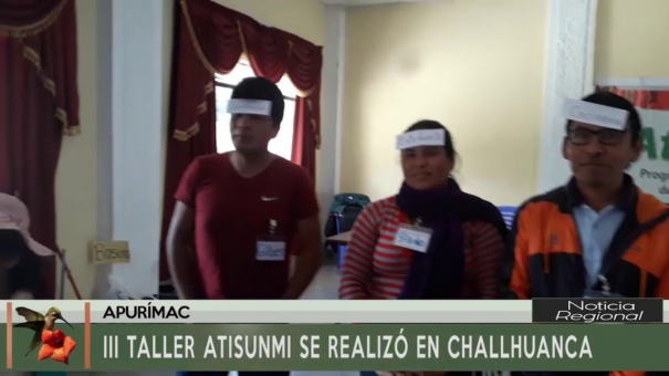 III Taller Atisunmi se Realizó en Challhuanca