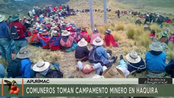 Comuneros toman campamento minero en Haquira